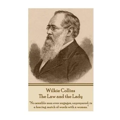 "Wilkie Collins - The Law and the Lady: No sensible man ever engages" - "" ("N")