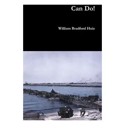 "Can Do!" - "" ("Huie William Bradford")