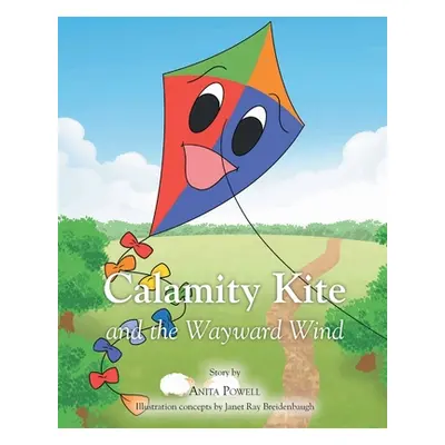 "Calamity Kite: and the Wayward Wind" - "" ("Powell Anita")