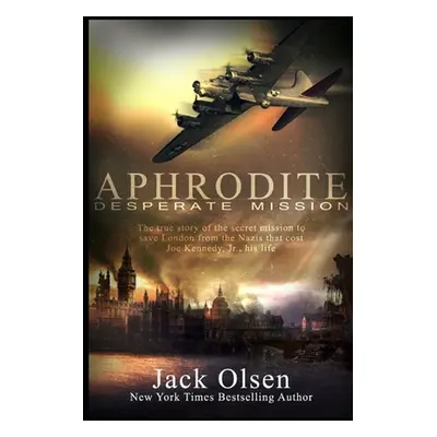 "Aphrodite: Desperate Mission" - "" ("Olsen Jack")