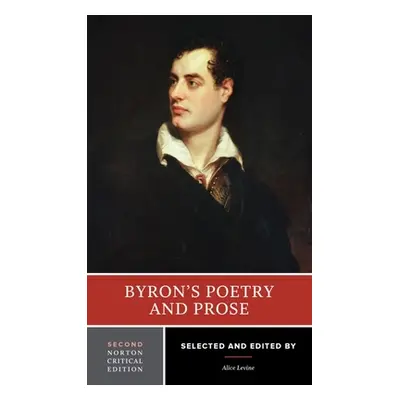 "Byron's Poetry and Prose: A Norton Critical Edition" - "" ("Byron George Gordon")