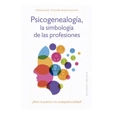 "Psicogenealoga. Las Simbologa de Las Profesiones" - "" ("Cezard-Kortulewski Veronique")