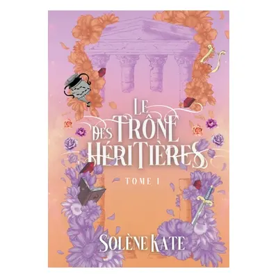 "Le trne des hritires: broch" - "" ("Kate Solne")