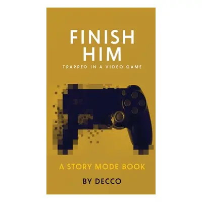 "Finish Him" - "" ("Decco")