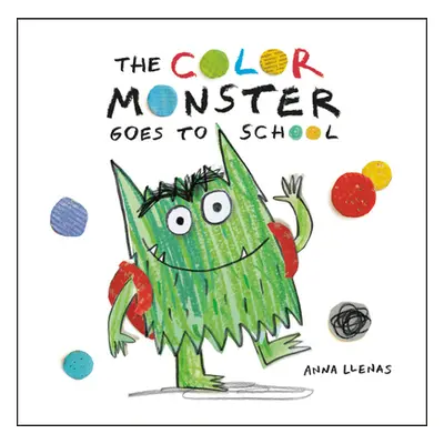 "The Color Monster Goes to School" - "" ("Llenas Anna")