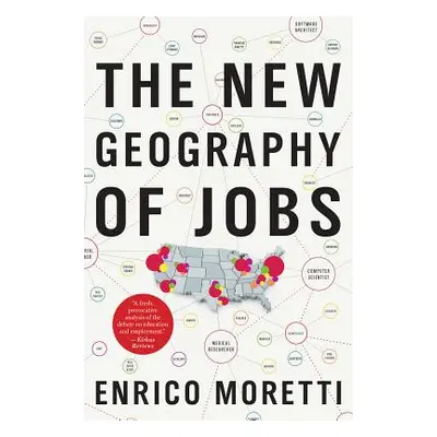 "The New Geography of Jobs" - "" ("Moretti Enrico")