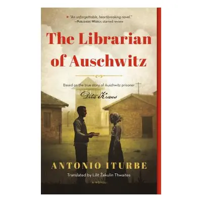 "The Librarian of Auschwitz (Special Edition)" - "" ("Iturbe Antonio")