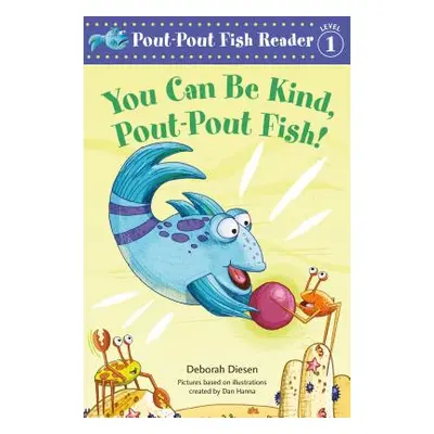 "You Can Be Kind, Pout-Pout Fish!" - "" ("Diesen Deborah")