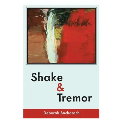 "Shake and Tremor" - "" ("Bacharach Deborah")