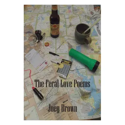 "The Feral Love Poems" - "" ("Brown Joey")