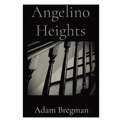 "Angelino Heights" - "" ("Bregman Adam")