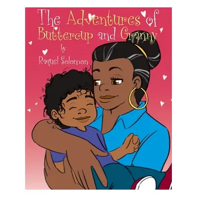 "The Adventures of Buttercup and Granny" - "" ("Solomon Raquel")