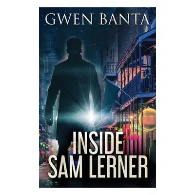 "Inside Sam Lerner" - "" ("Banta Gwen")