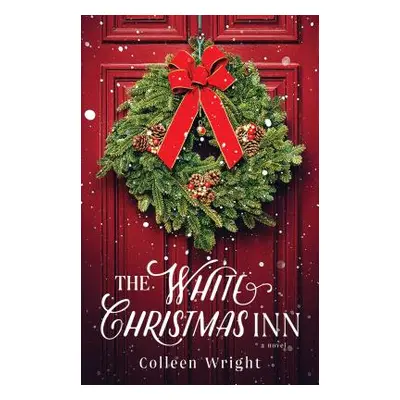 "The White Christmas Inn" - "" ("Wright Colleen")