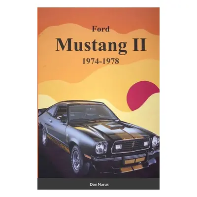 "Ford Mustang II 1974-1978" - "" ("Narus Don")