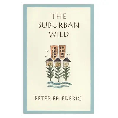 "Suburban Wild" - "" ("Friederici Peter")