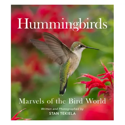 "Hummingbirds: Marvels of the Bird World" - "" ("Tekiela Stan")