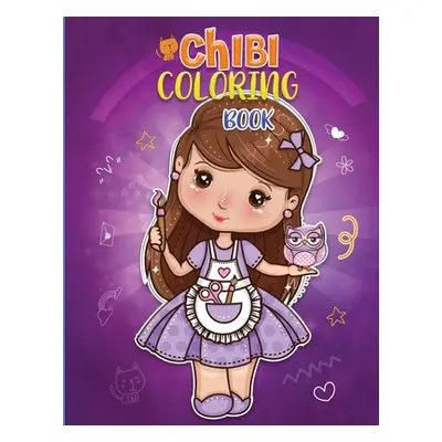 "Chibi Coloring Book: A Collection of Unbelievably Cute, Relaxing & Adorable Chibi Colouring Pag