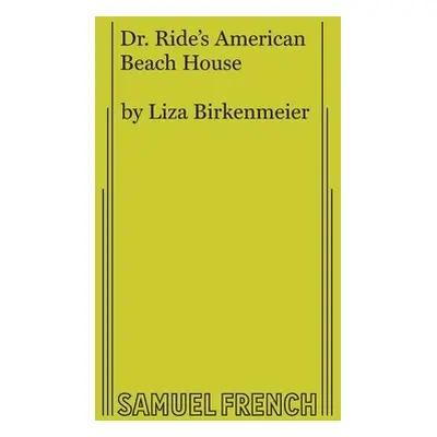 "Dr. Ride's American Beach House" - "" ("Birkenmeier Liza")