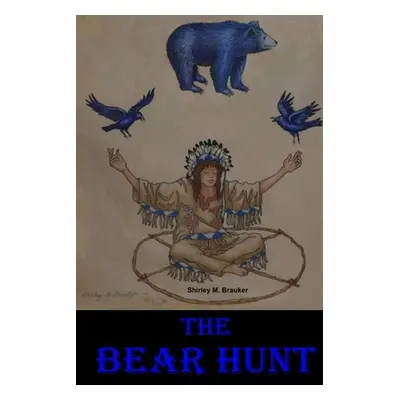 "The Bear Hunt" - "" ("Brauker Shirley M.")