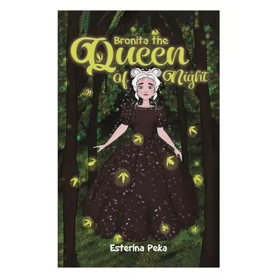 "Bronita the Queen of Night" - "" ("Peka Esterina")