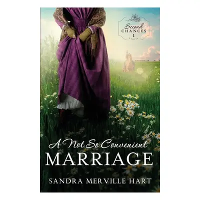 "A Not So Convenient Marriage" - "" ("Hart Sandra Merville")