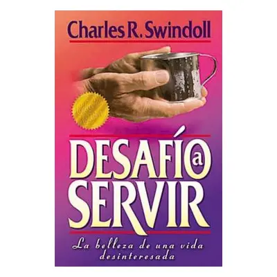 "Desafo a Servir" - "" ("Swindoll Charles R.")