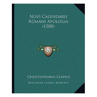 "Novi Calendarii Romani Apologia (1588)" - "" ("Clavius Christophorus")