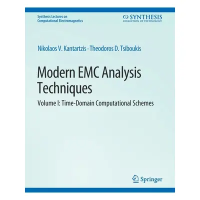 "Modern EMC Analysis Techniques Volume I: Time-Domain Computational Schemes" - "" ("Kantartzis N