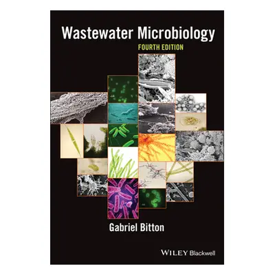 "Wastewater Microbiology" - "" ("Bitton Gabriel")