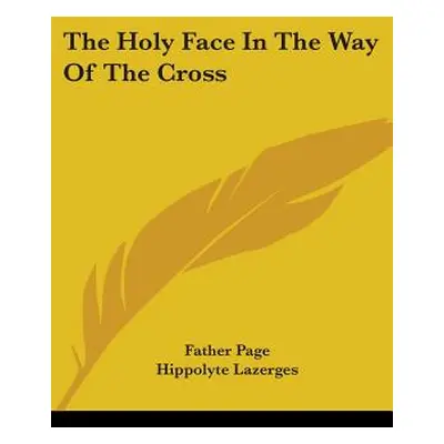 "The Holy Face In The Way Of The Cross" - "" ("Page Father")