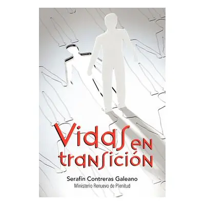 "Vidas En Transicion" - "" ("Contreras Galeano Seraf N.")