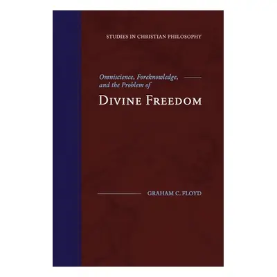 "Omniscience, Foreknowledge, and the Problem of Divine Freedom" - "" ("Floyd Graham C.")