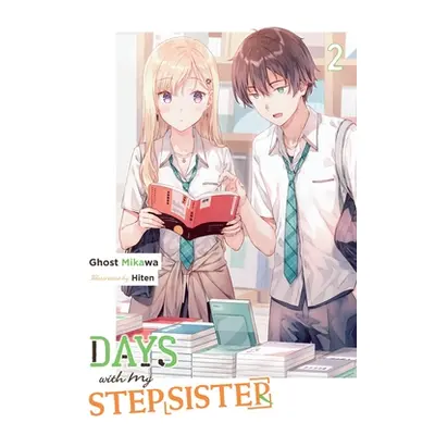 "Days with My Stepsister, Vol. 2 (Light Novel)" - "" ("Ghost Mikawa")