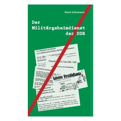 "Der Militrgeheimdienst der DDR" - "" ("Schumann Horst")