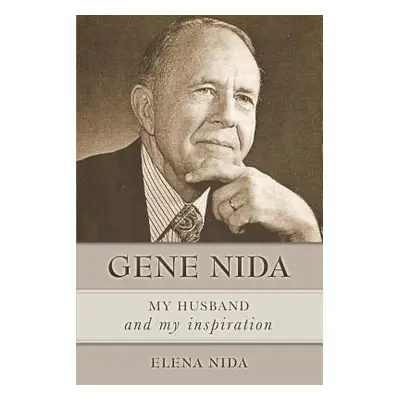 "Gene Nida, My Husband and My Inspiration" - "" ("Nida Elena")