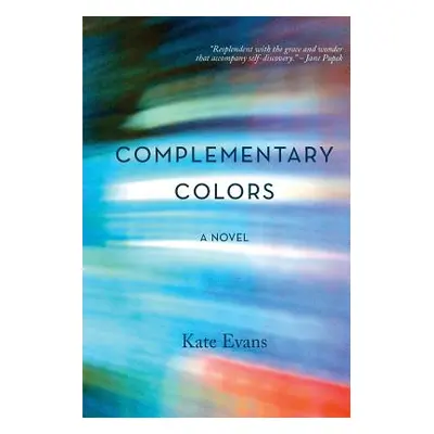 "Complementary Colors" - "" ("Evans Kate")