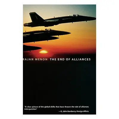 "The End of Alliances" - "" ("Menon Rajan")