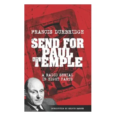 "Send For Paul Temple (Scripts of the radio serial)" - "" ("Barnes Melvyn")