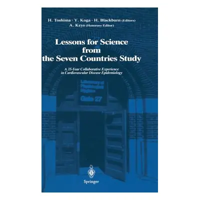 "Lessons for Science from the Seven Countries Study: A 35-Year Collaborative Experience in Cardi