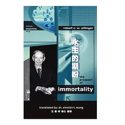 "The Prospect of Immortality in Bilingual American English and Traditional Chinese 永生的期盼 美式英&