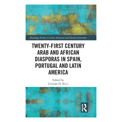 "Twenty-First Century Arab and African Diasporas in Spain, Portugal and Latin America" - "" ("Ri