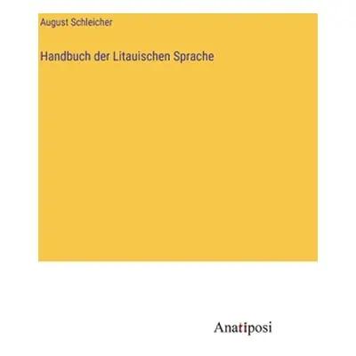 "Handbuch der Litauischen Sprache" - "" ("Schleicher August")