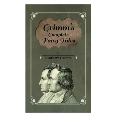 "Grimm's Complete Fairy Tales" - "" ("Grimm Brothers")