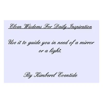 "Elven Wisdoms: For Daily Inspiration" - "" ("Eventide Kimberel")