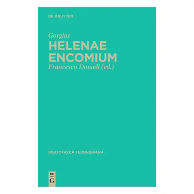 "Helenae Encomium" - "" ("Gorgias")