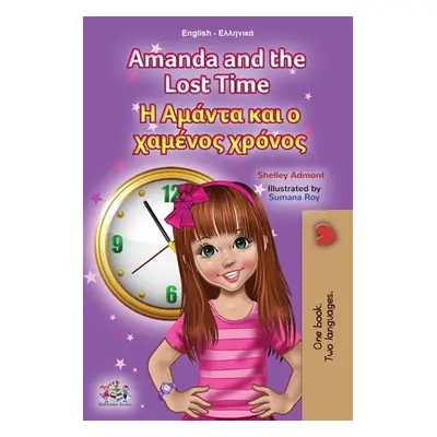 "Amanda and the Lost Time (English Greek Bilingual Book for Kids)" - "" ("Admont Shelley")