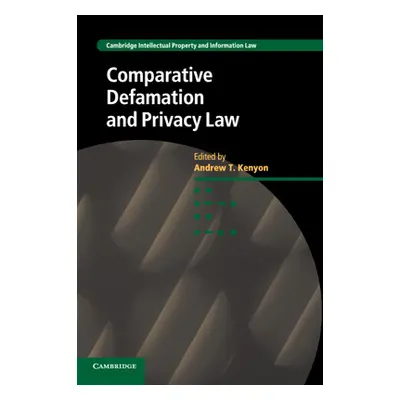 "Comparative Defamation and Privacy Law" - "" ("Kenyon Andrew T.")