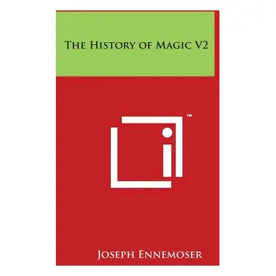 "The History of Magic V2" - "" ("Ennemoser Joseph")