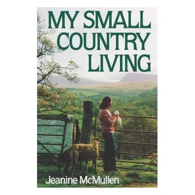 "My Small Country Living" - "" ("McMullen Jeanine")